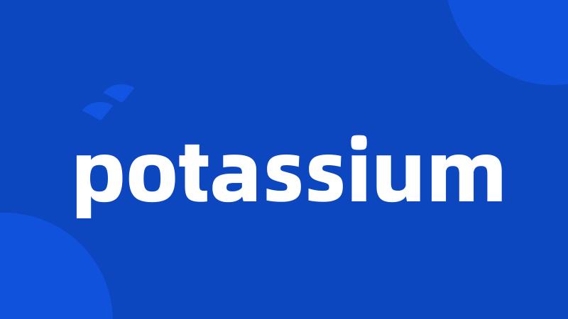 potassium