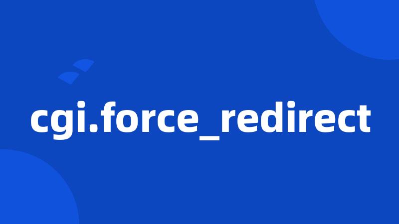 cgi.force_redirect
