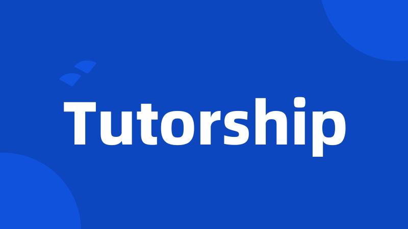 Tutorship