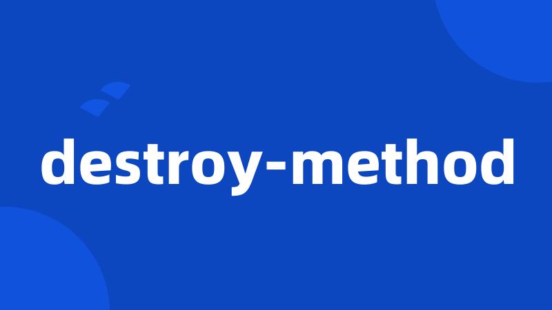 destroy-method