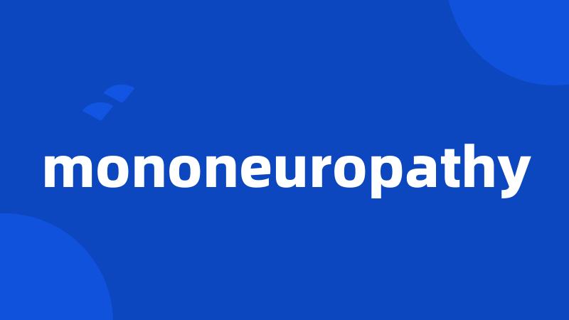 mononeuropathy