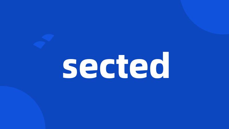 sected