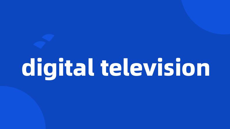 digital television