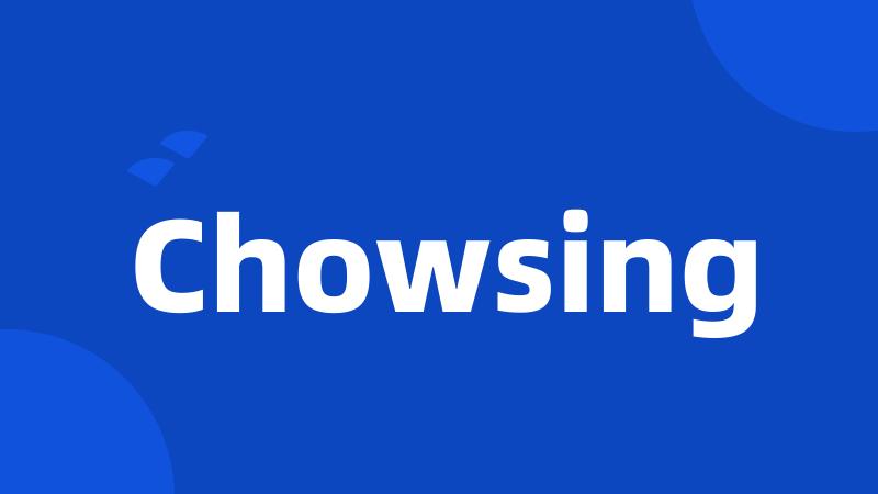 Chowsing