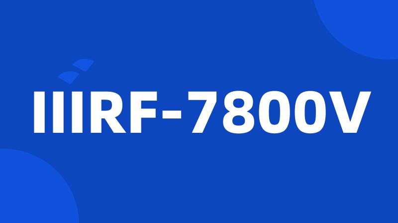 IIIRF-7800V