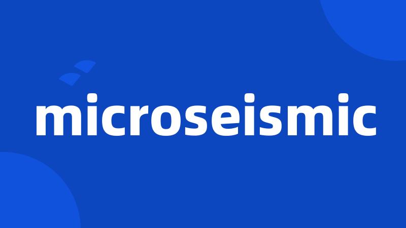 microseismic