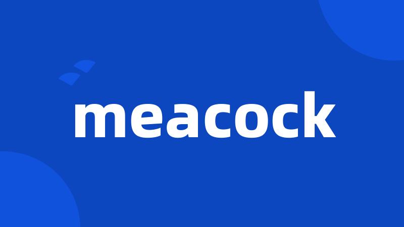 meacock