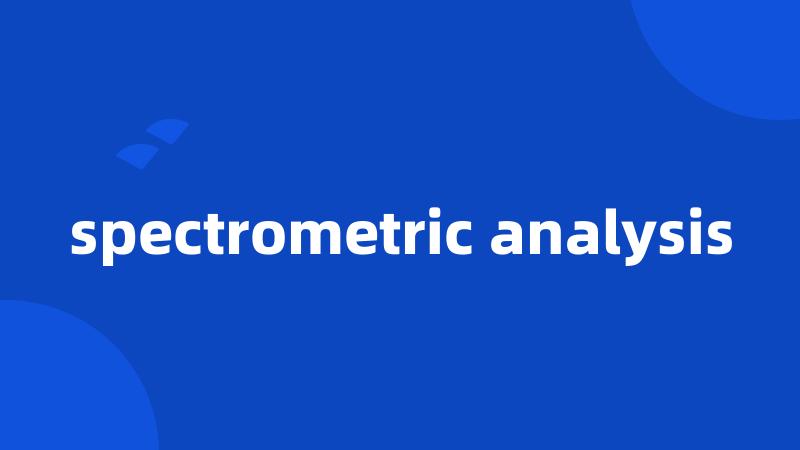 spectrometric analysis