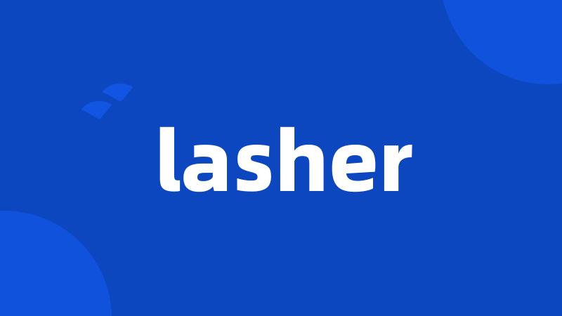 lasher