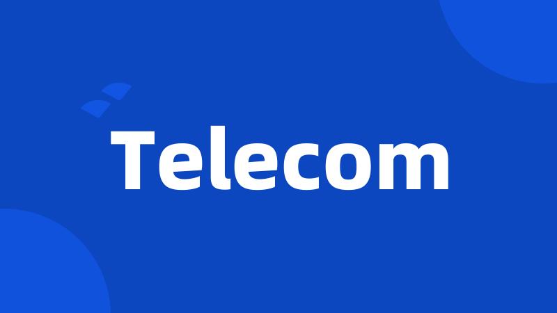 Telecom