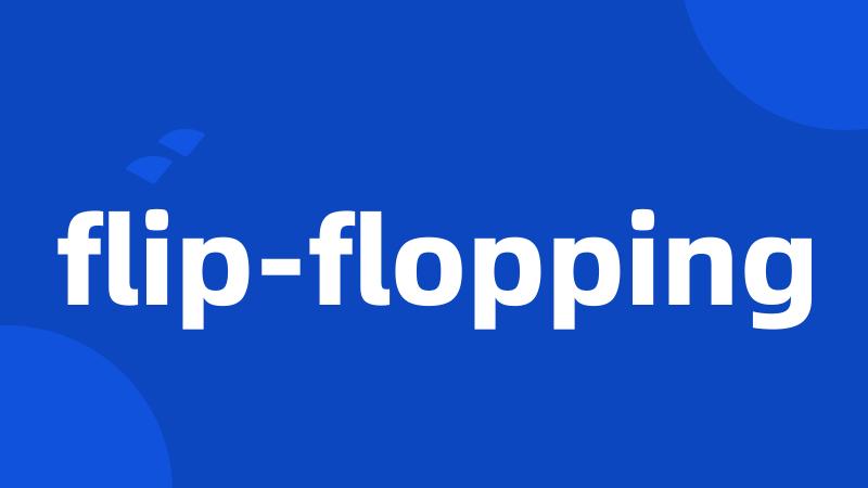 flip-flopping