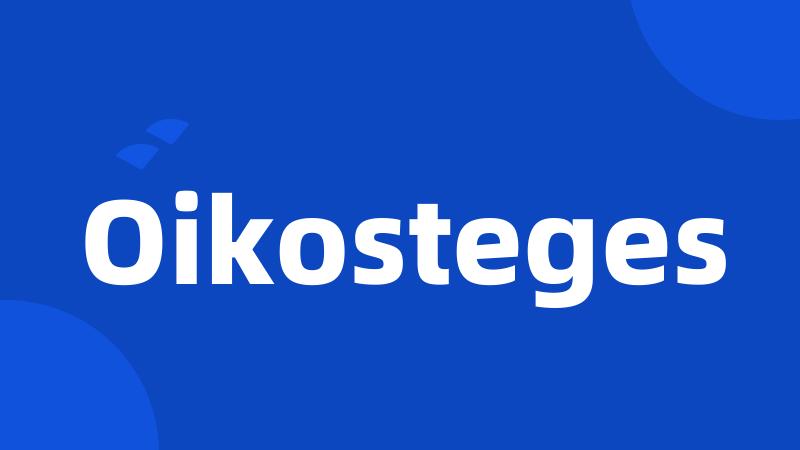 Oikosteges