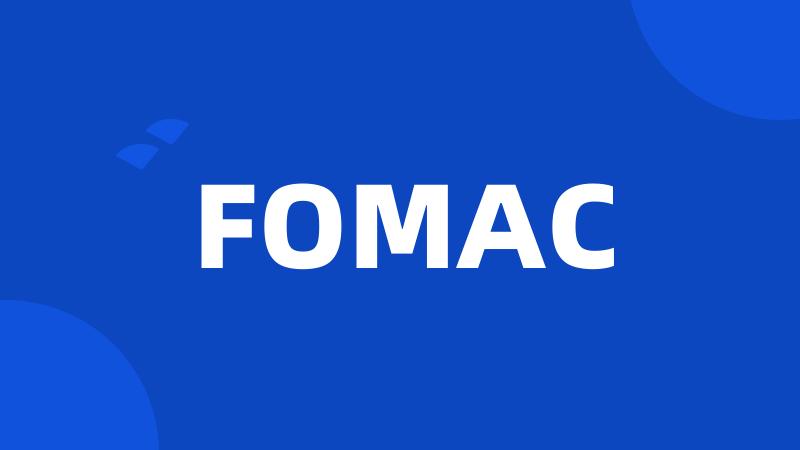 FOMAC