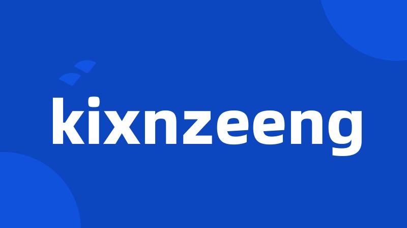 kixnzeeng