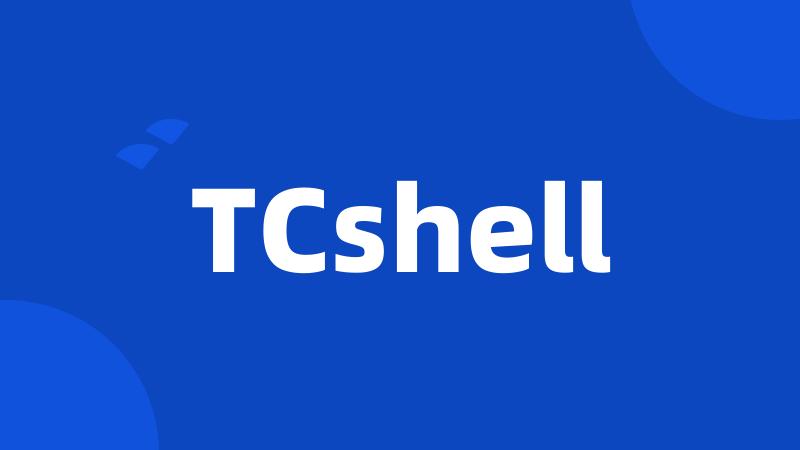 TCshell