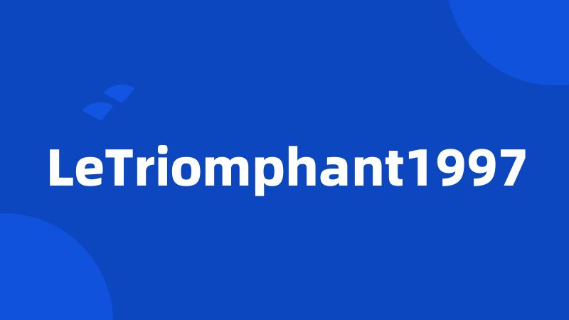 LeTriomphant1997