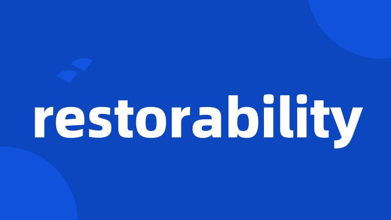 restorability