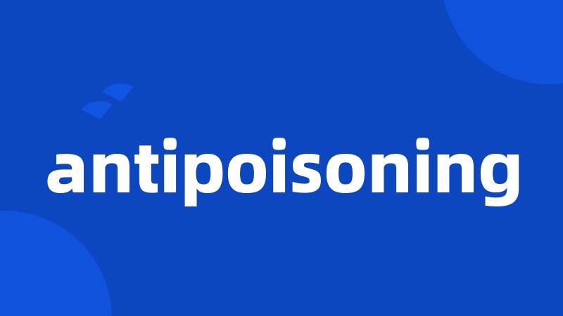 antipoisoning