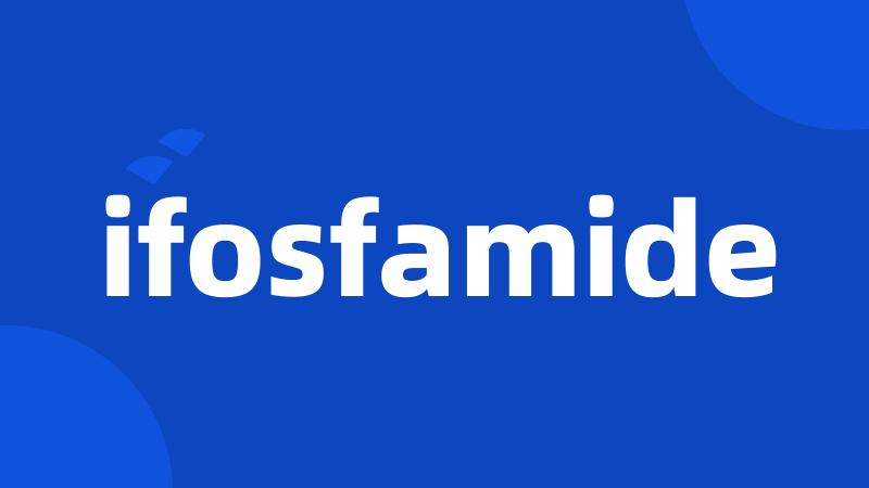 ifosfamide