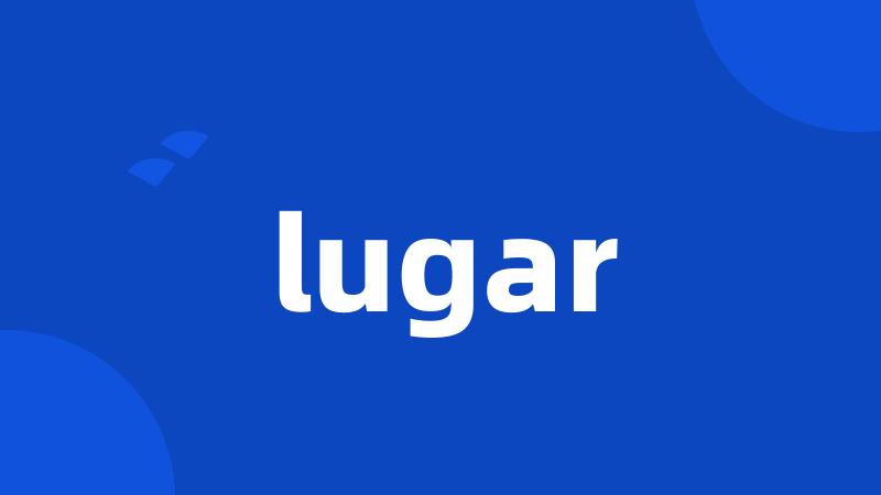 lugar