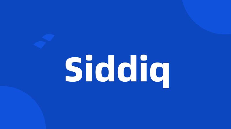 Siddiq