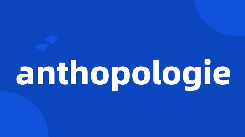 anthopologie