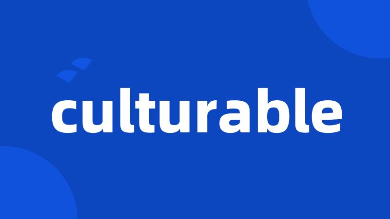 culturable