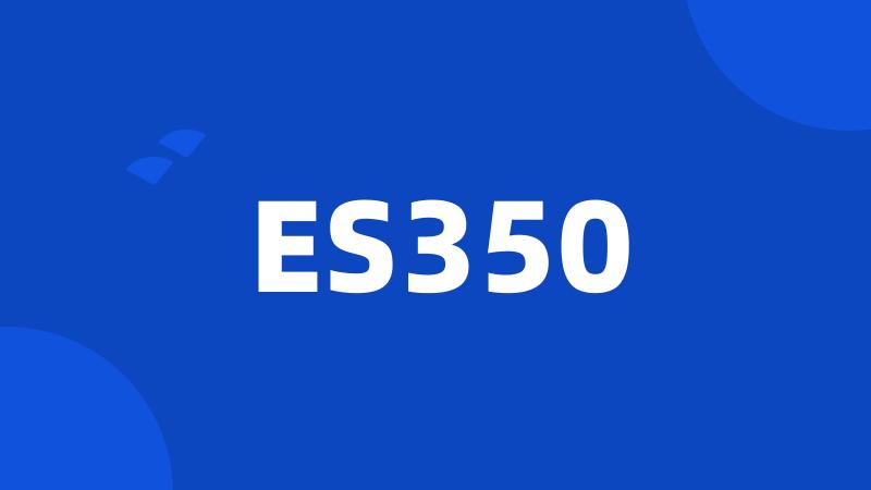 ES350