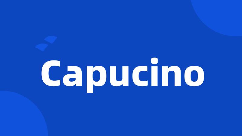 Capucino