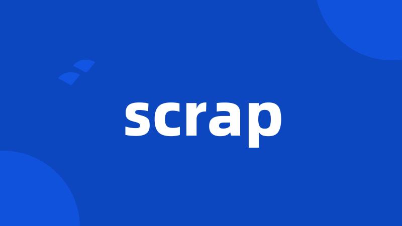 scrap