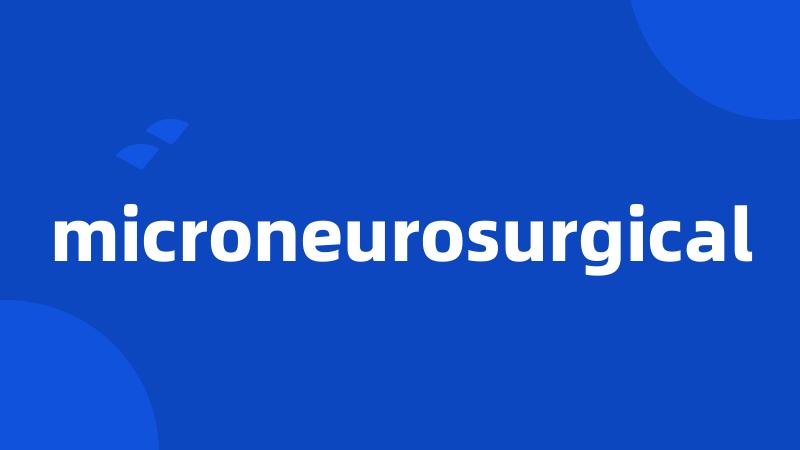 microneurosurgical