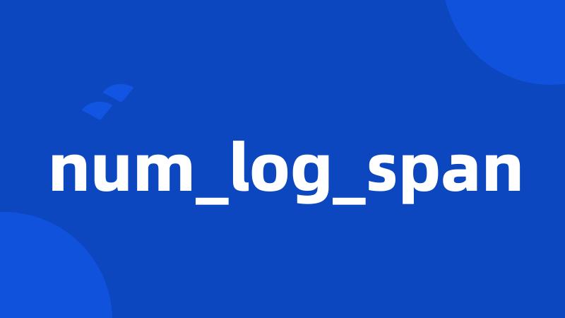 num_log_span