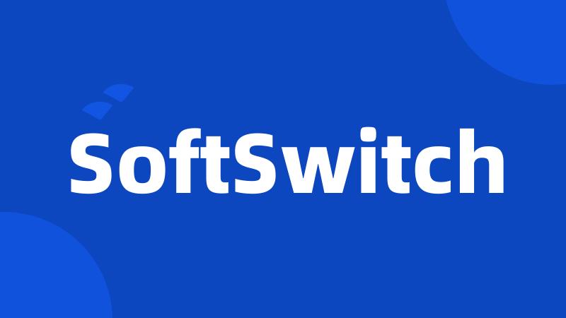 SoftSwitch