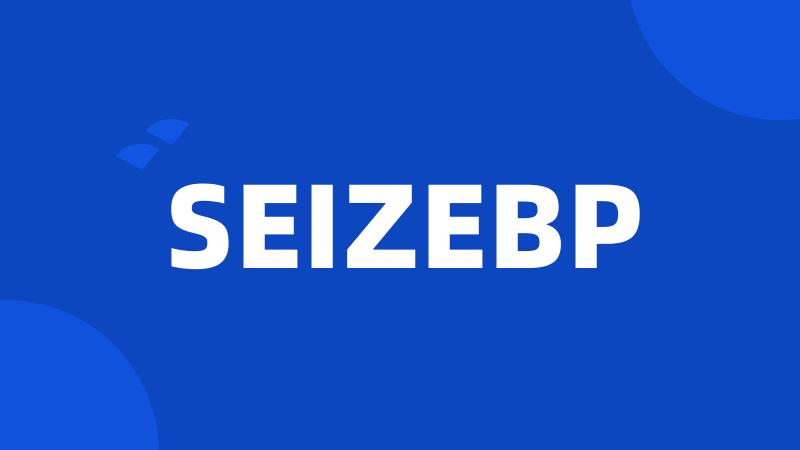 SEIZEBP