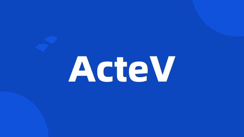 ActeV