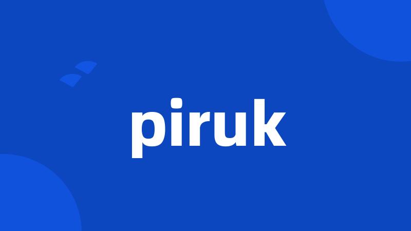 piruk