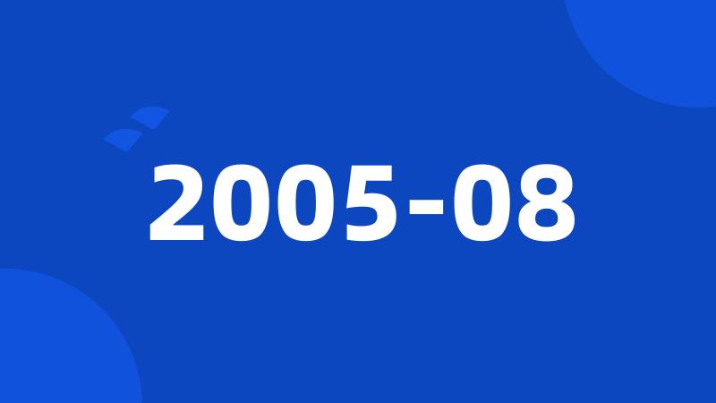 2005-08