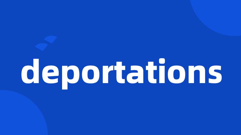 deportations