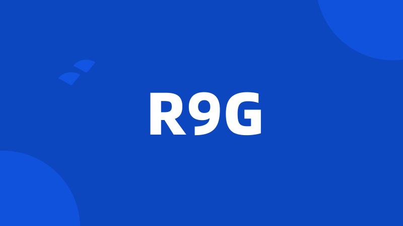 R9G