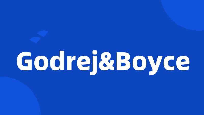 Godrej&Boyce