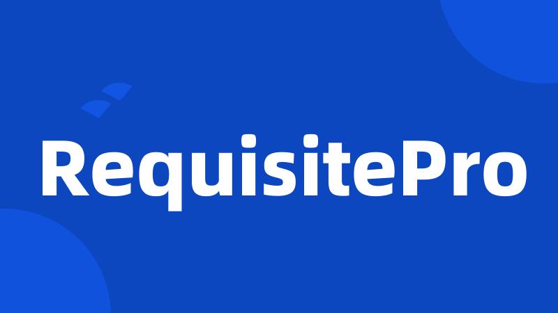 RequisitePro