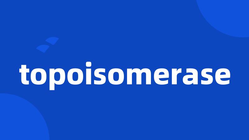 topoisomerase