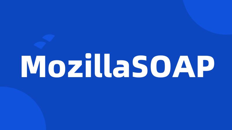 MozillaSOAP