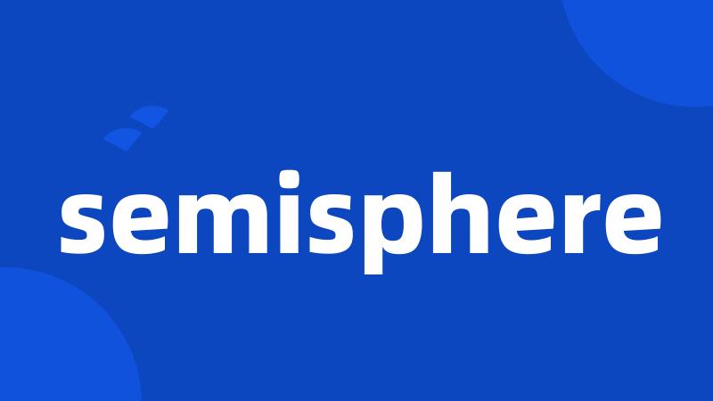 semisphere