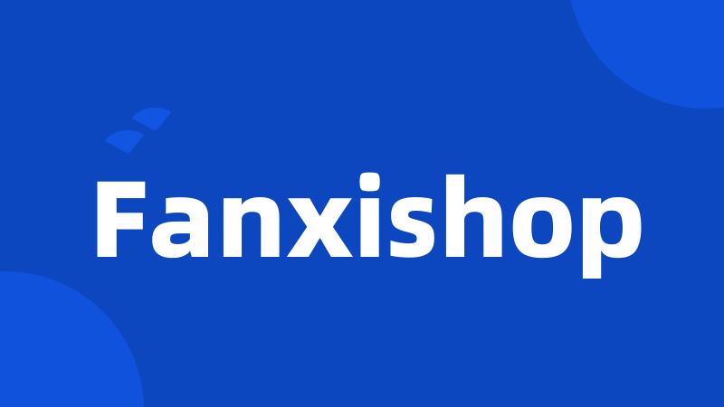 Fanxishop