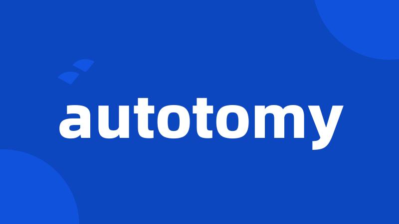 autotomy