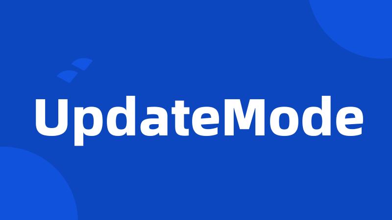 UpdateMode