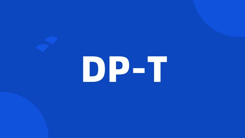 DP-T