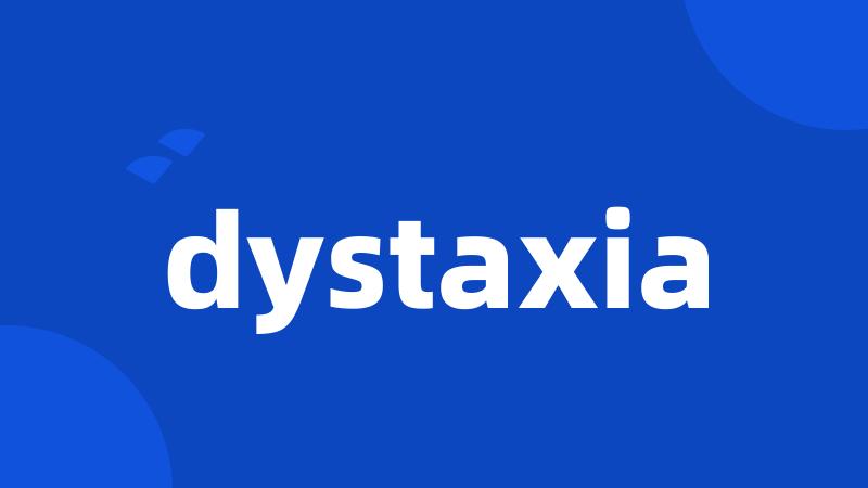 dystaxia