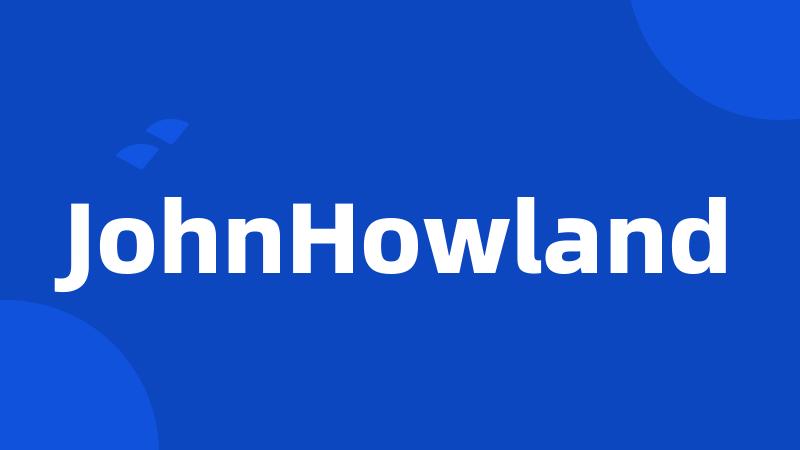 JohnHowland